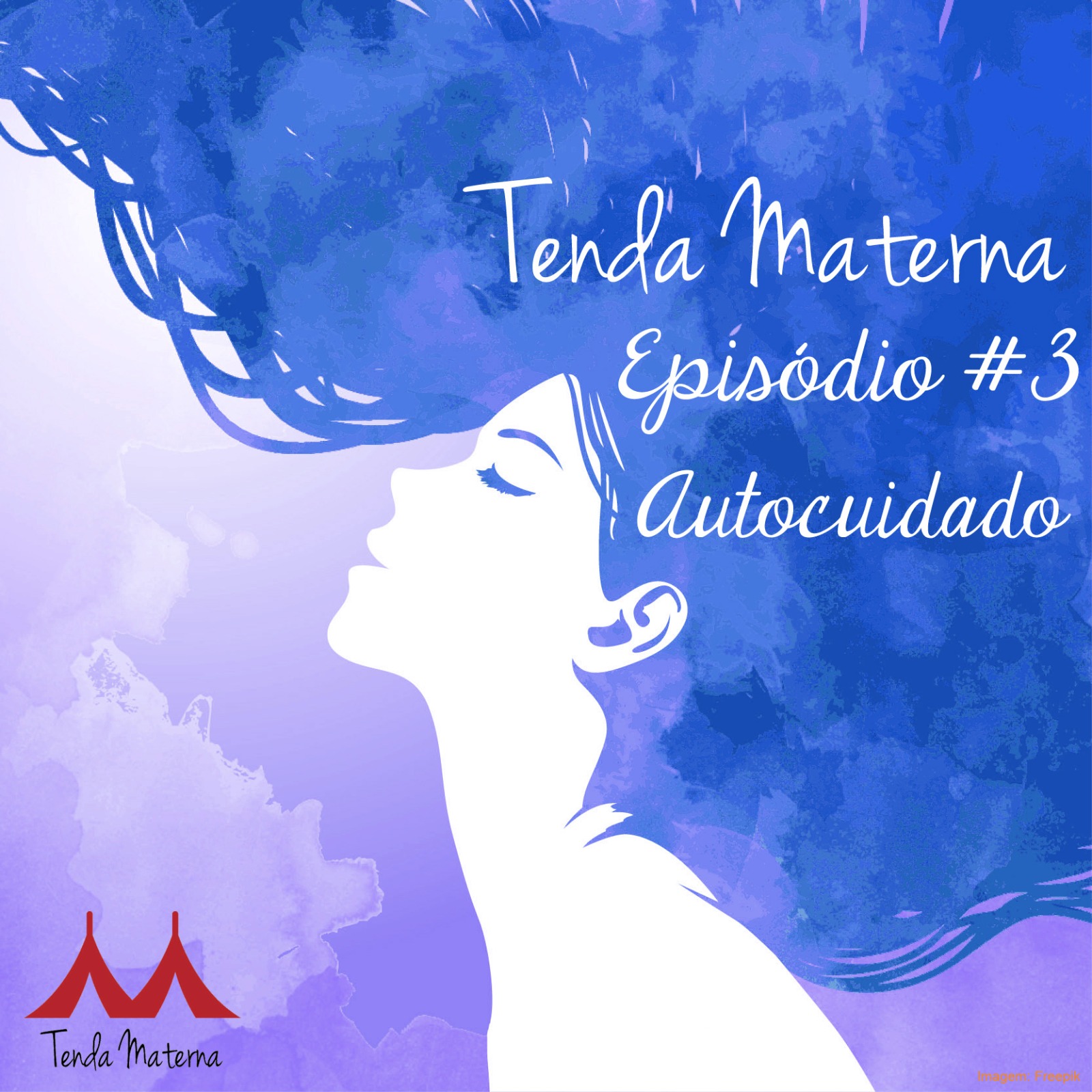 Podcast Tenda Materna #3: AutoCuidado