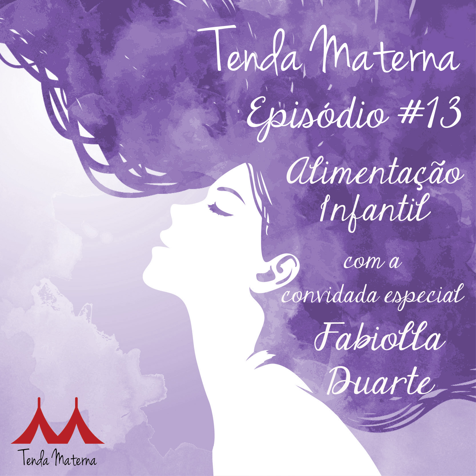 PodCast Tenda Materna #13: Alimentação Infantil Com Fabiola Duarte