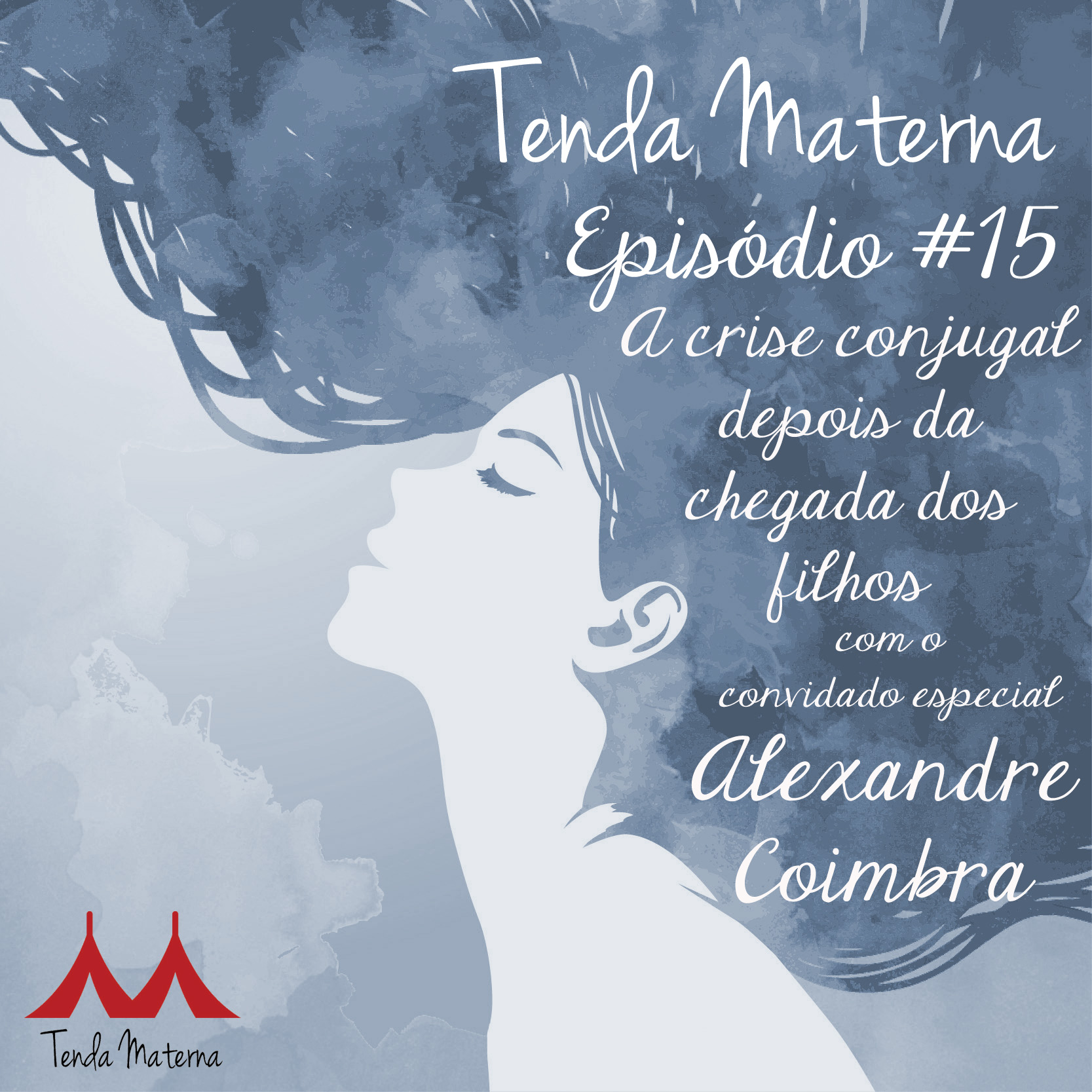 Podcast Tenda Materna #15: Crise Conjugal depois da Chegada dos Filhos