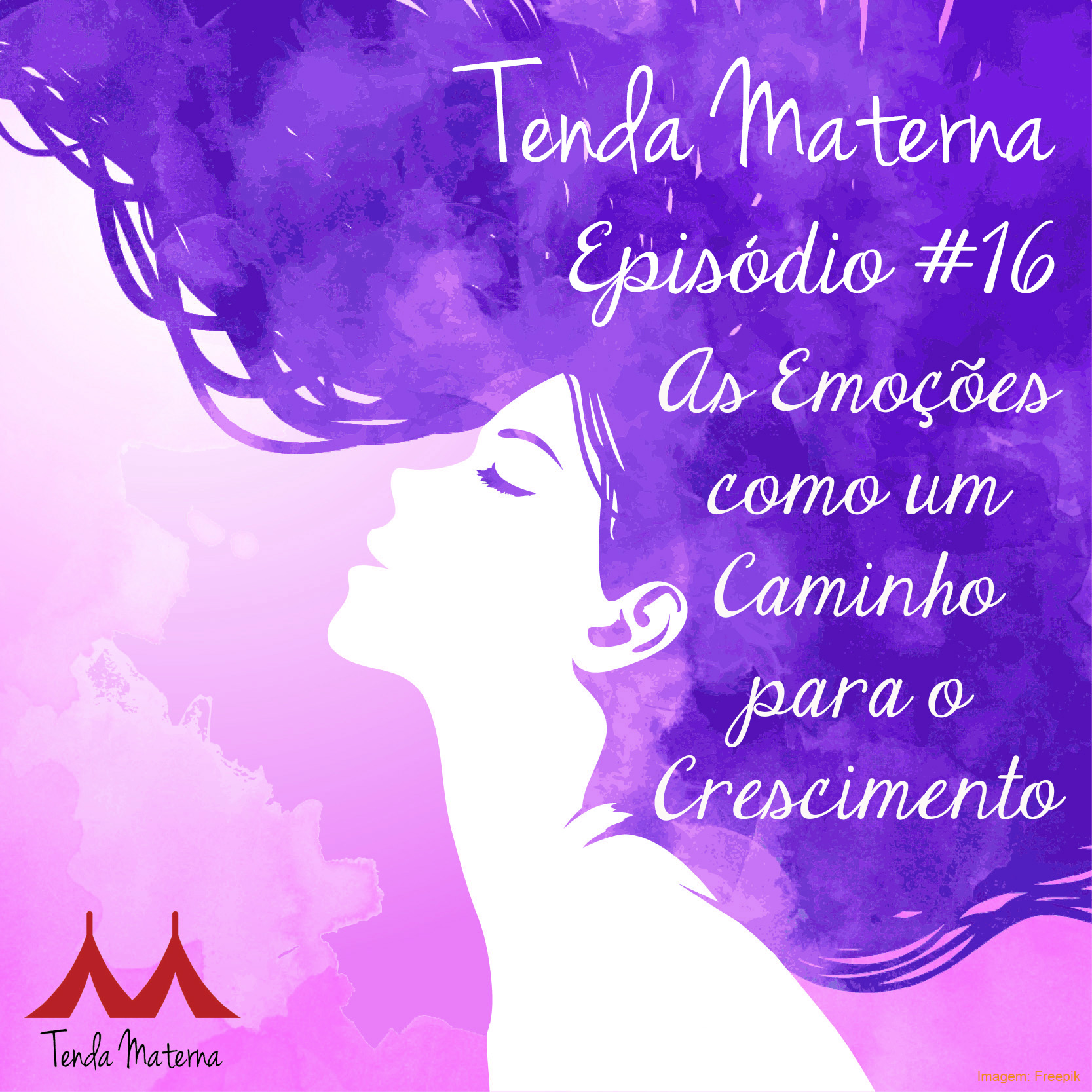 Podcast Tenda Materna #16: As Emoções como um Caminho para o Crescimento